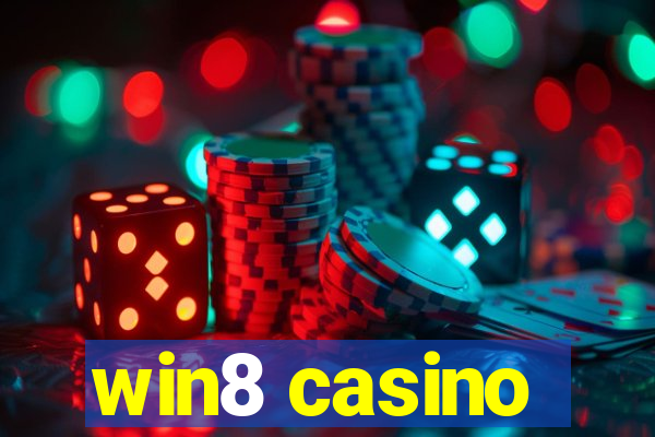 win8 casino